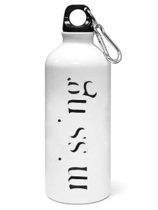 Missing printed dialouge Sipper bottle - Aluminium water bottle - for college students - for daily use - perfect for camping