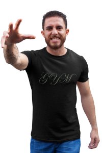 Gym, (Cursive Handwriting), (BG Green), Round Neck Gym Tshirt (Black Tshirt) - Clothes for Gym Lovers - Suitable for Gym Going Person - Foremost Gifting Material for Your Friends and Close Ones