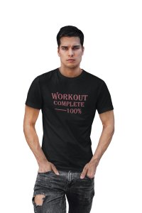 Workout Complete 100%, (BG Pink), Round Neck Gym Tshirt (Black Tshirt) - Clothes for Gym Lovers - Suitable for Gym Going Person - Foremost Gifting Material for Your Friends and Close Ones