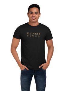 Fitness Power, (BG Brown), Round Neck Gym Tshirt (Black Tshirt) - Clothes for Gym Lovers - Suitable for Gym Going Person - Foremost Gifting Material for Your Friends and Close Ones
