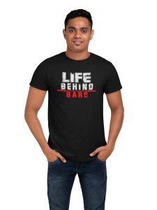 Life Behind Bars, Round Neck Gym Tshirt (Black Tshirt) - Clothes for Gym Lovers - Suitable for Gym Going Person - Foremost Gifting Material for Your Friends and Close Ones