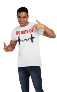 No Days Of Power Fitness, (BG Red, Yellow and Black), Round Neck Gym Tshirt (White Tshirt) - Clothes for Gym Lovers - Suitable for Gym Going Person - Foremost Gifting Material for Your Friends and Close Ones