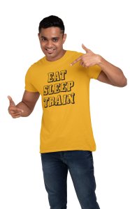 Eat, Sleep, Train (BG black), Round Neck Gym Tshirt (Yellow Tshirt) - Clothes for Gym Lovers - Suitable for Gym Going Person - Foremost Gifting Material for Your Friends and Close Ones