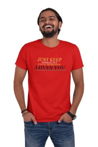 Just Keep Working Out Until Someone Loves You, (BG Yellow, Black And Blue), Round Neck Gym Tshirt (Red Tshirt) - Foremost Gifting Material for Your Friends and Close Ones