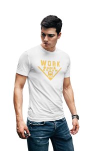 Work Hard, Dream Big, (BG Golden), Round Neck Gym Tshirt (White Tshirt) - Clothes for Gym Lovers - Foremost Gifting Material for Your Friends and Close Ones