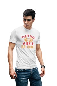 Train Hard or Go Home, Round Neck Gym Tshirt (BG Red, Golden) (White Tshirt) - Clothes for Gym Lovers - Foremost Gifting Material for Your Friends and Close Ones