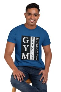 Gym, Fitness, Workout, Round Neck Gym Tshirt (Vertically) (Blue Tshirt) - Clothes for Gym Lovers - Suitable for Gym Going Person - Foremost Gifting Material for Your Friends and Close Ones