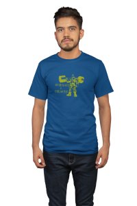 Work Hard & Dream Big, (BG Green), Round Neck Gym Tshirt (Blue Tshirt) - Clothes for Gym Lovers - Suitable for Gym Going Person - Foremost Gifting Material for Your Friends and Close Ones
