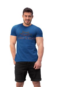 Fight Like a Hero, Round Neck Gym Tshirt (Blue Tshirt) - Clothes for Gym Lovers - Suitable for Gym Going Person - Foremost Gifting Material for Your Friends and Close Ones