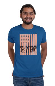 Gym Written in Front of a Flag, Round Neck Gym Tshirt (Blue Tshirt) - Clothes for Gym Lovers - Suitable for Gym Going Person - Foremost Gifting Material for Your Friends and Close Ones