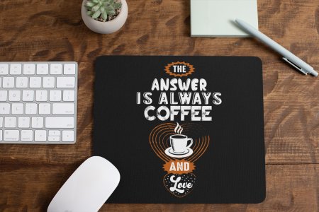 The Answer Is Always Coffee- Black - designable keychains