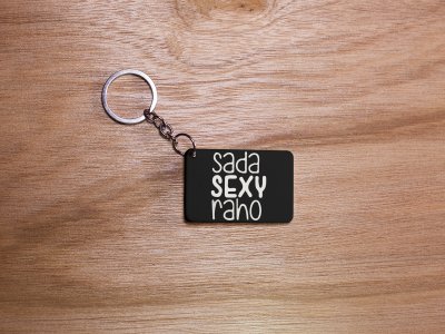 Sada Sexy Raho -Black -Designable Dialogues Keychain(Combo Set Of 2)