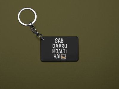 Sab Daaru ki Galti Hai .-Black -Designable Dialogues Keychain (Combo Set Of 2)