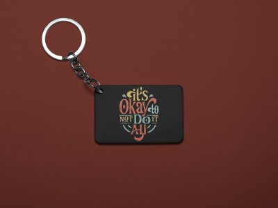Ti's Okey To Not Do It All -Black -Designable Dialogues Keychain (Combo Set Of 2)