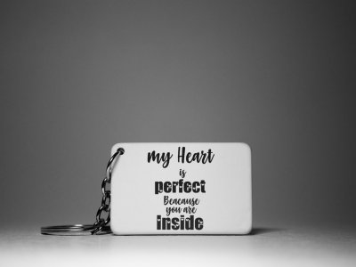 My Heart Is Perfect Because You Are Inside -White -Valentine's Special Keychains(Pack Of 2)