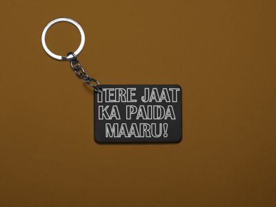 Teri Jaat Ka Paida Maaru- Black - Designable Dialogues Keychain (Combo Set Of 2)