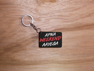 Apna Weekend Aayega - Black - Designable Dialogues Keychain (Combo Set Of 2)