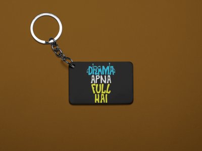 Drama Apna Full Hai - Black - Designable Dialogues Keychain (Combo Set Of 2)