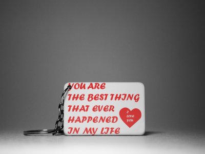 You Are The Best Thing That Ever Happend In My Life -White -Valentine's Special Keychains(Pack Of 2)