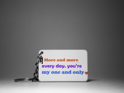 More And More Every Day. You're My One And Only -White -Valentine's Special Keychains(Pack Of 2)