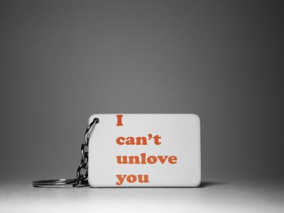I Can't Unlove You -White -Valentine's Special Keychains(Pack Of 2)