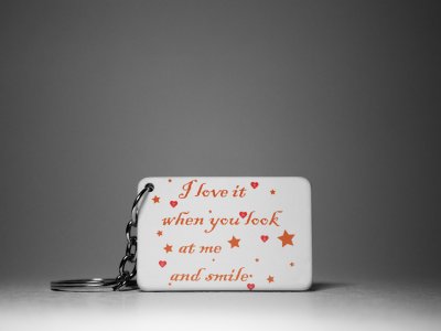 I Love It When You Look At Me And Smile -White -Valentine's Special Keychains(Pack Of 2)