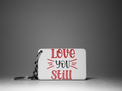 Love You Still-White -Valentine's Special Keychains(Pack Of 2)