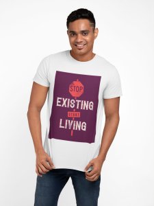 Existing start living- printed Fun and lovely - Family things - Comfy tees for Men