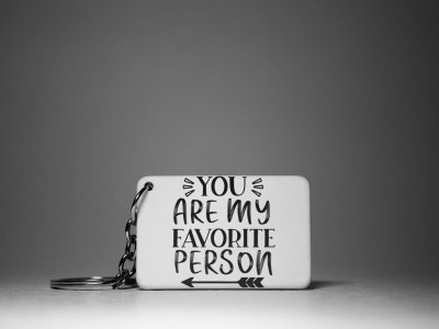 You Are My Favorite Person-White -Valentine's Special Keychains(Pack Of 2)