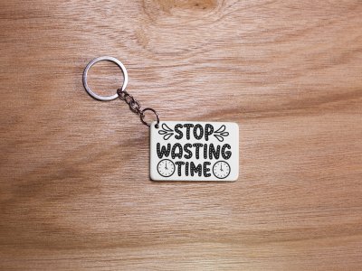 Stop Wasting Time -White -Designable Keychains(Pack Of 2)