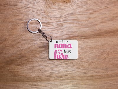 Nana Was Here -White -Designable Keychains(Pack Of 2)