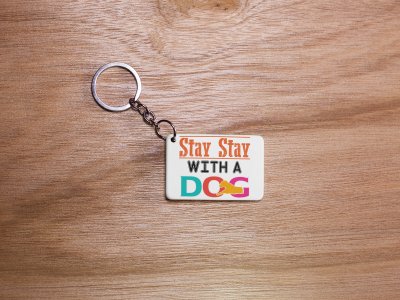 Stay With A dog -White -Designable Keychains(Pack Of 2)