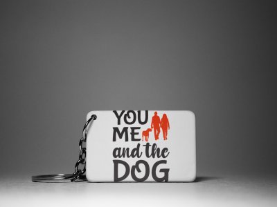 You Me And The Dog -White -Designable Keychains(Pack Of 2)