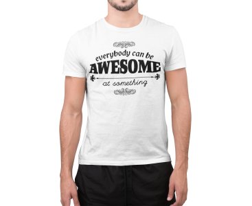 Everybody can be awsome - White - printed T-shirts - Men's stylish clothing - Cool tees for boys