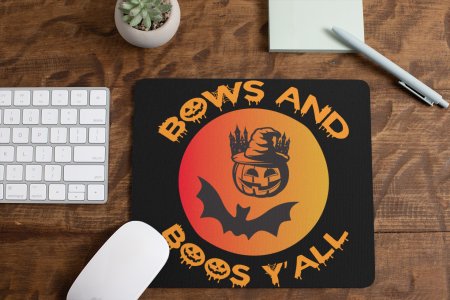 Bows And Boos Y'all-Creepy Text-Halloween Theme Mousepad