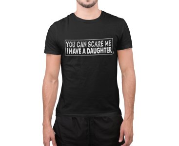 I have a daughter - printed Fun and lovely - Family things - Comfy tees for Men