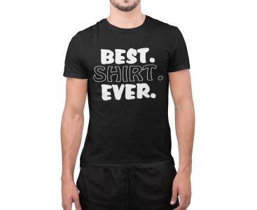 Best shirt ever- printed Fun and lovely - Family things - Comfy tees for Men