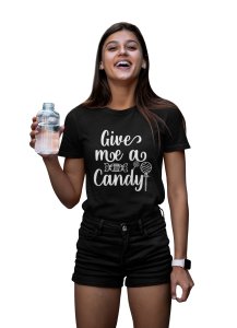Give me a candy Halloween text - Printed Tees for Women's - designed for Halloween