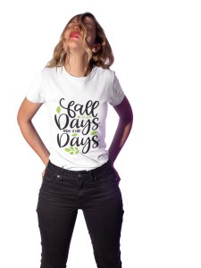 Fall days are fun - Printed Tees for Women's -designed for Halloween