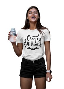 Creep it real, flower leaves - Printed Tees for Women's -designed for Halloween