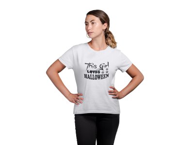 This girl loves Halloween, Only font - Printed Tees for Women's - designed for Halloween