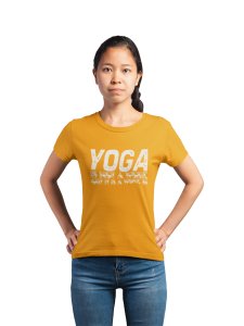 Yoga Is Not A Work Out It Is A Work In-Yellow-Clothes for Yoga Lovers- Red - Suitable For Regular Yoga Going People - Foremost Gifting Material for Your Friends