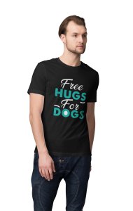 Free hugs for dogs - printed stylish Black cotton tshirt- tshirts for men