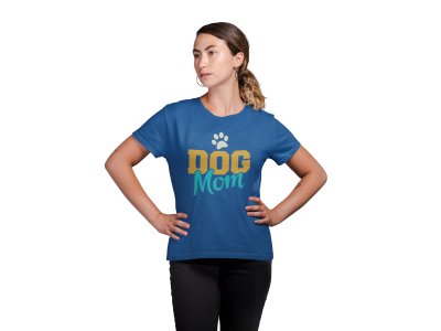 Dog mom Yellow blue Text-Blue- printed cotton t-shirt - comfortable, stylish