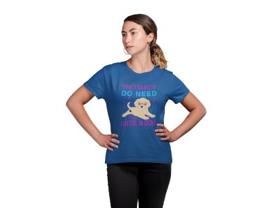 Yes, i really do need cats,a dog-Blue-printed cotton t-shirt - comfortable, stylish