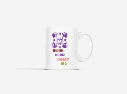 Work Hard, Dream Big, (BG Violet Skull) - gym themed printed ceramic white coffee and tea mugs/ cups for gym lovers