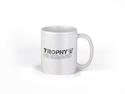 Trophy Husband- family themed printed ceramic white coffee and tea mugs/ cups