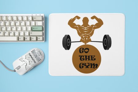 Go To The Gym - Printed Mousepads For Gym Lovers