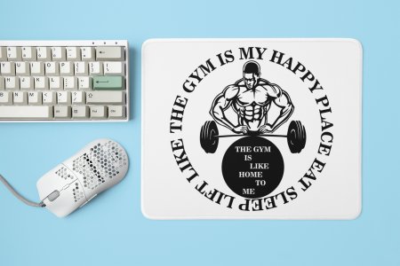 The Gym Is Like Home To Me - Printed Mousepads For Gym Lovers