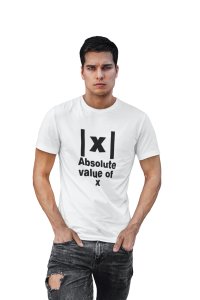 Absolute value of X IxI (White T)-Clothes for Mathematics Lover - Foremost Gifting Material for Your Friends, Teachers, and Close Ones
